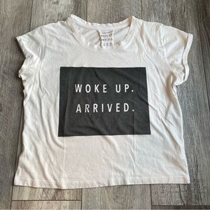 atmosphere woke up. arrived. tee